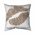 Fondo 26 x 26 in. Wake Up & Makeup-Double Sided Print Indoor Pillow FO3337705